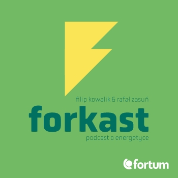 Zapowiedź nowej odsłony Forkastu czyli podcastu o energetyce